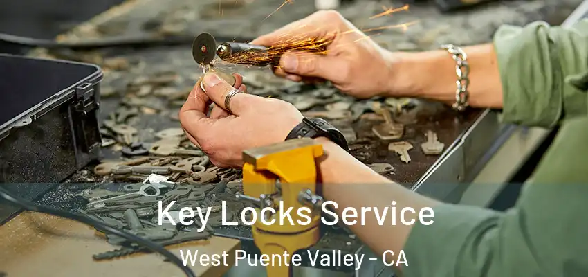  Key Locks Service West Puente Valley - CA
